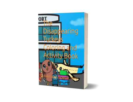 The Disappearing Turkeys Coloring & Activity Book
